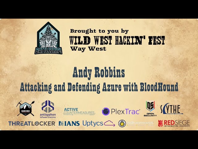 Attacking and Defending Azure with BloodHound | Andy Robbins | WWHF San Diego 2022