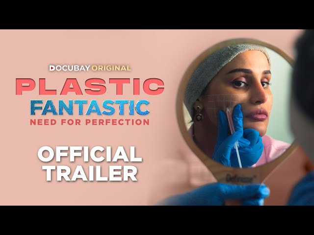 Plastic Fantastic: Need For Perfection | Official Trailer | DocuBay Original | Documentary Film