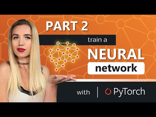 Train a Neural Network with Pytorch - PART 2