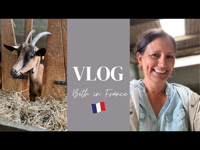 Let’s Make Some Goat Cheese! (BETH IN FRANCE: Season 3)