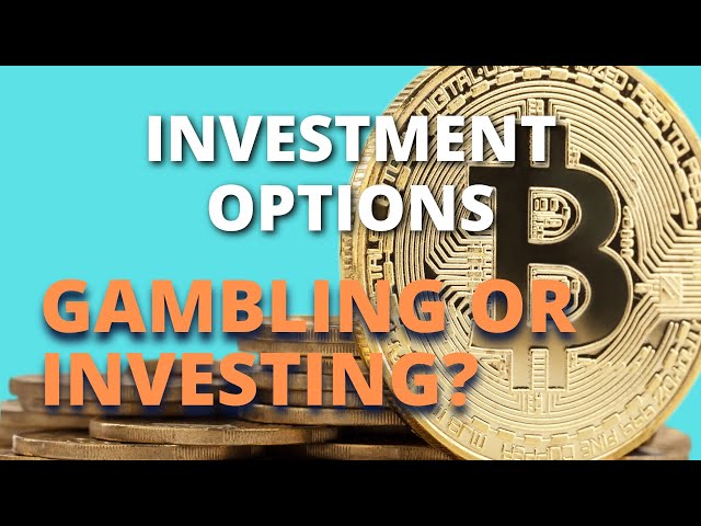 9 Investment Options - Gambling Or Investing?