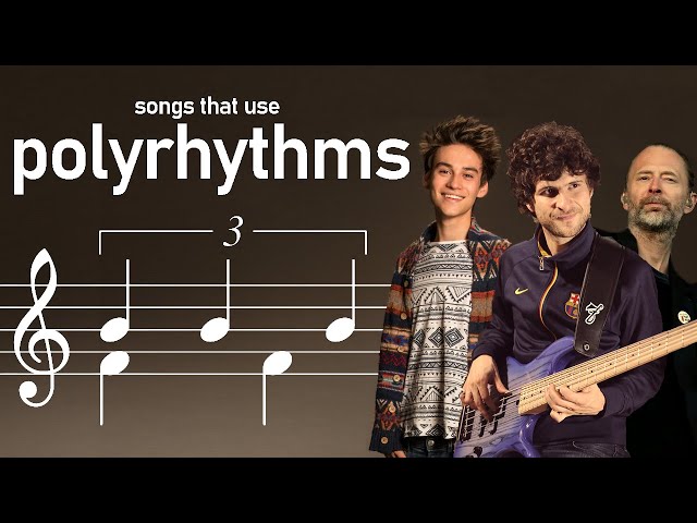 Songs that use Polyrhythms & Polymeters