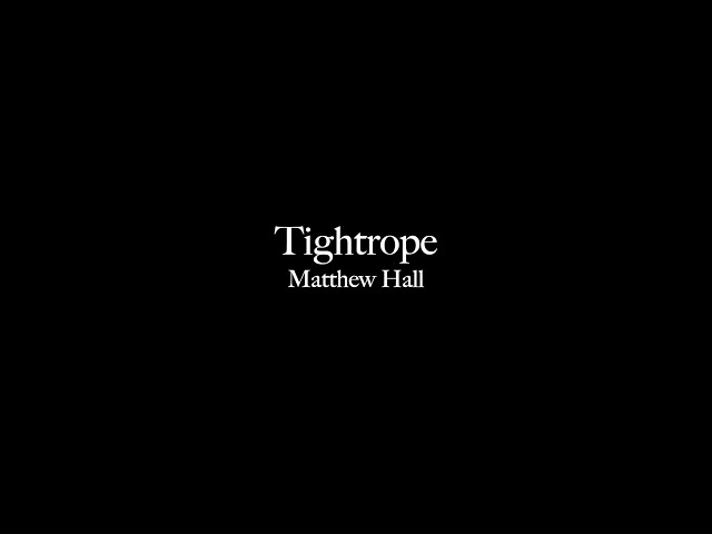 Tightrope (Official Video)