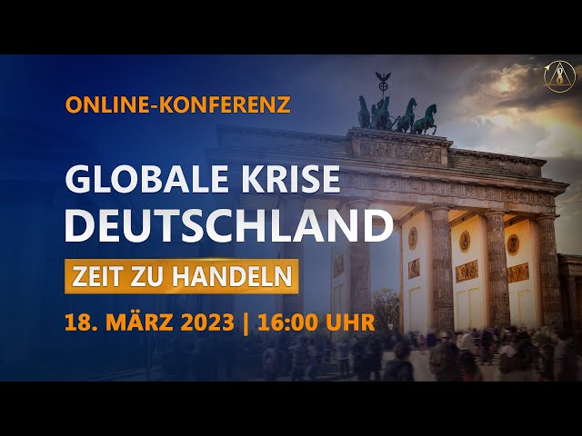 Globale Krise. Deutschland. Zeit zu handeln | Online-Konferenz 18. März 2023
