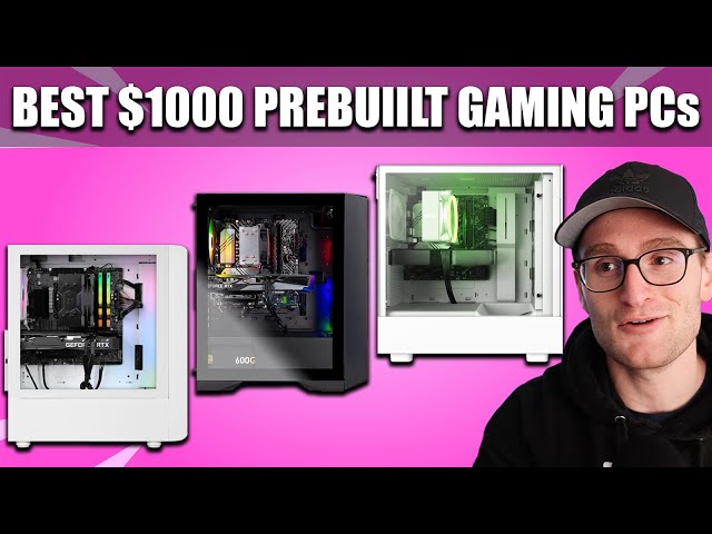 The Best Prebuilt Gaming PCs under $1000! - February 2024 Round Up