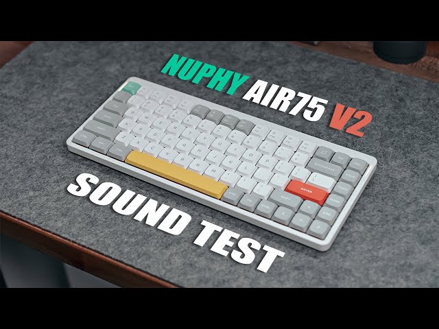 Sound Test - NuPhy Air75 V2 - NuPhy Daisy Switch