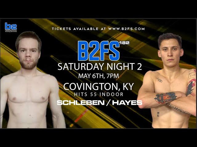 B2 Fighting Series 182 | Payton Hayes vs Justin Schleben 135 Ammy