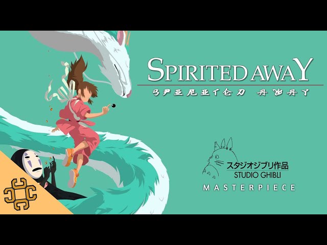 Spirited Away | Studio Ghibli's Masterpiece