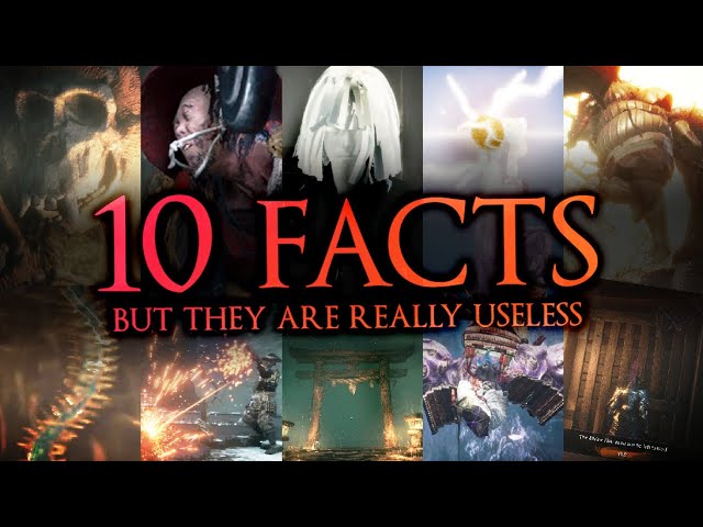 SEKIRO- Top 10 useless FACTS that will waste your time...