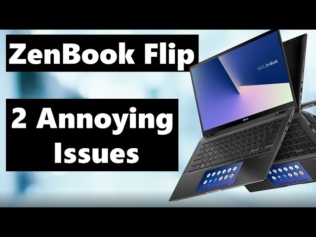 Asus ZenBook Flip Review - 2 Key Problems