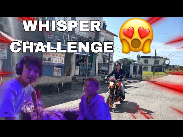 WHISPER CHALLENGE & many more