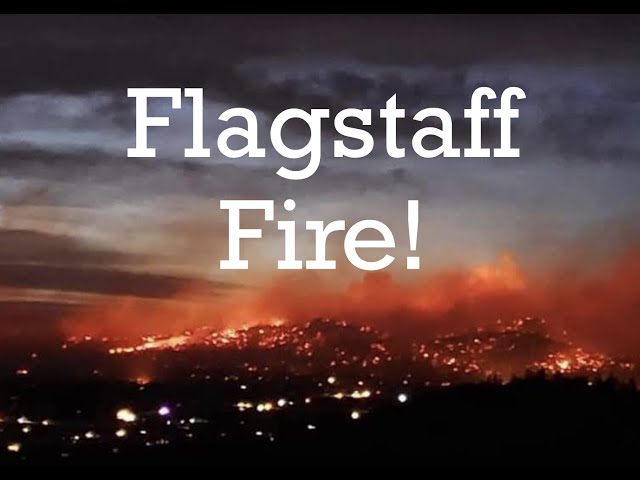 Fire in Flagstaff!