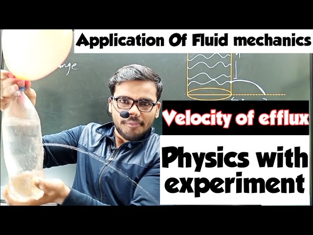 Application of Fluid mechanics | velocity of Efflux| Physics with Experiment