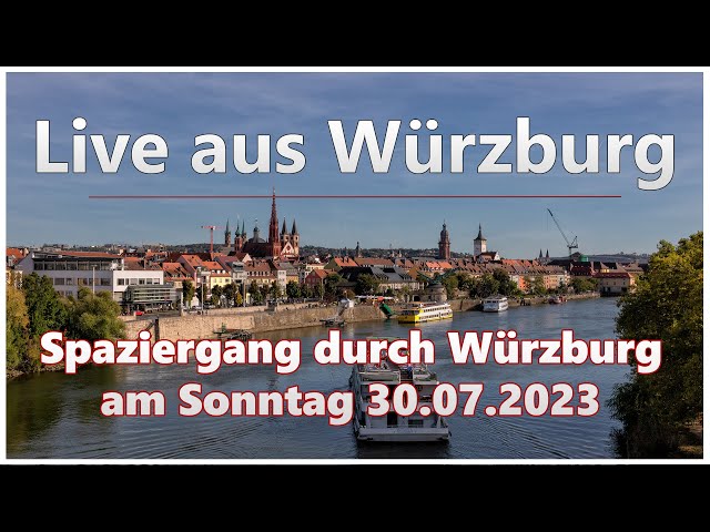 Spaziergang durch Würzburg am Sonntag (30.07.2023)
