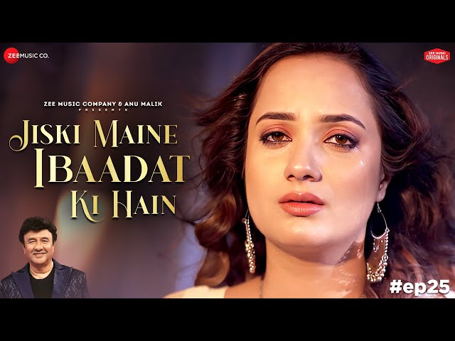 Jiski Maine Ibaadat Ki Hain | Anu Malik x Aakanksha Sharma | Laado Suwalka | Zee Music Originals