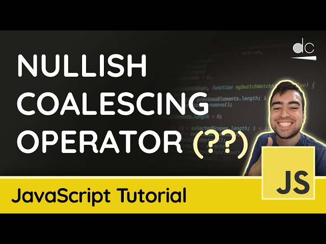 Nullish Coalescing Operator - JavaScript Tutorial