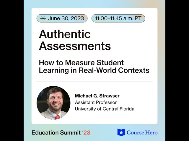 Authentic Assessments: How to Measure Student Learning in Real World Contexts