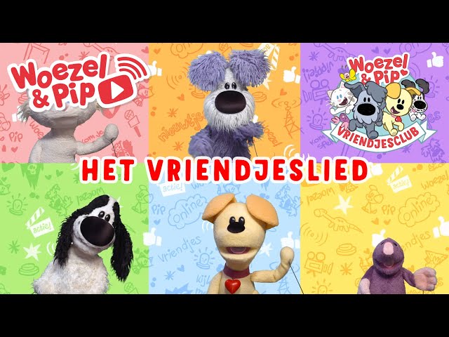 Woezel & Pip TV - Het Vriendjeslied🎉🐶🦁👏 (If you're happy and you know it parodie)💫🎼