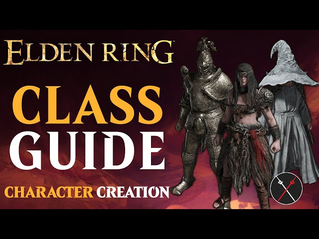 Elden Ring Classes Guide - What Class is Best For You? Which Keepsake to Choose? Character Creation