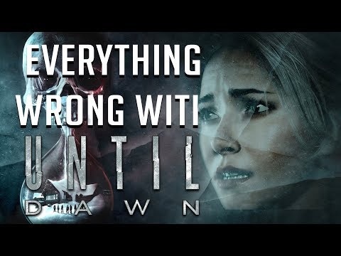 GamingSins:  Everything Wrong with Until Dawn