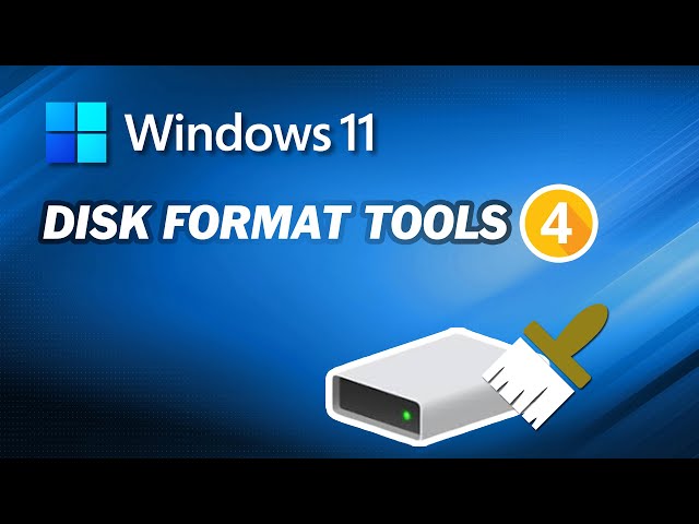 Top 4 Windows 11 Disk Format Tools