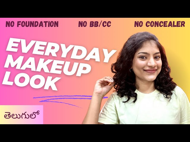 Everyday makeup look for beginners | simple makeup for teenagers in telugu by Chandini