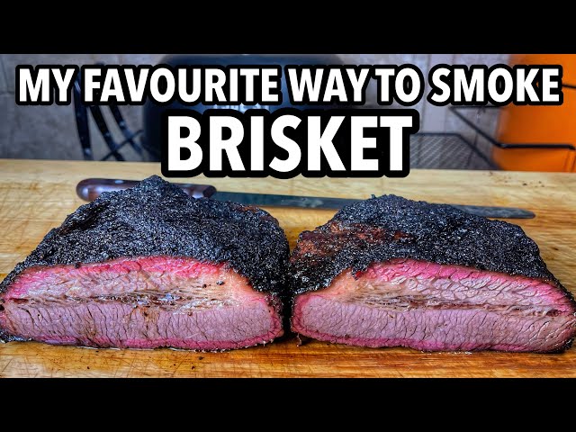 My Favourite Way to Smoke Brisket