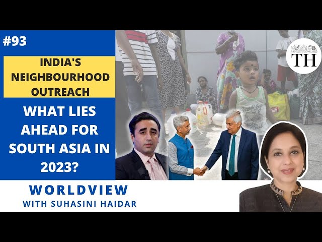 What lies ahead for South Asia in 2023? | Worldview with Suhasini Haidar | The Hindu