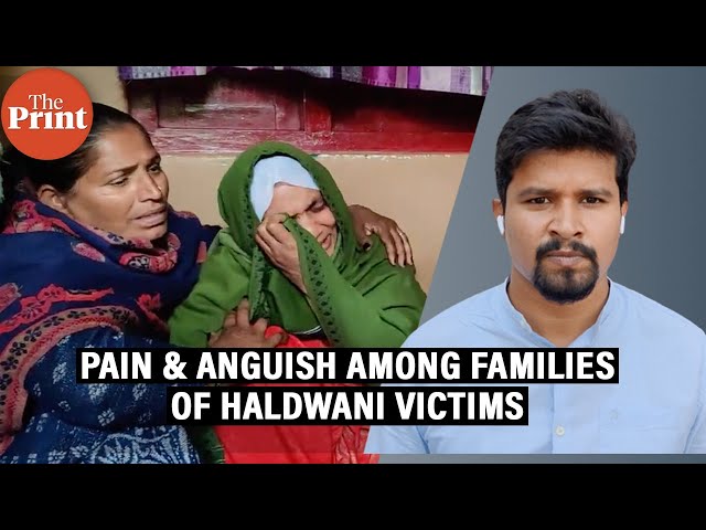 'Had nothing to do with violence'-Pain & anguish among families of Haldwani victims