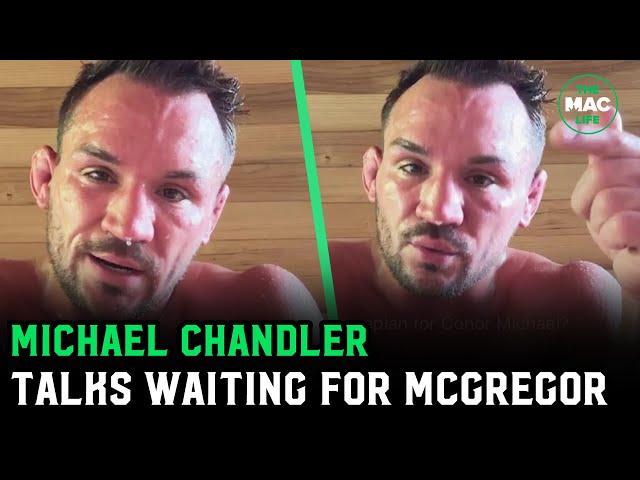 Michael Chandler: ‘‘I get s**t on a lot for giving Conor McGregor too much credit’
