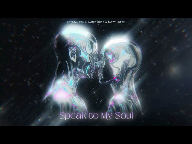 Krystal Roxx, James Hurr, Tasty Lopez - Speak To My Soul [Ultra Records]