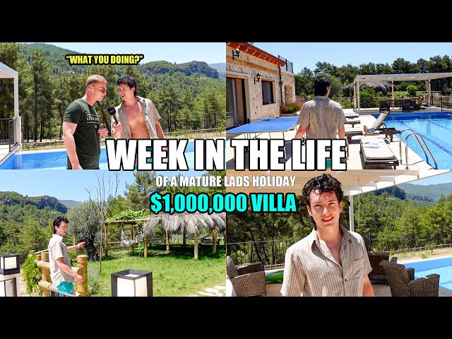 Week In The Life of a *Mature* Lads Holiday (AT A $1,000,000 VILLA!)