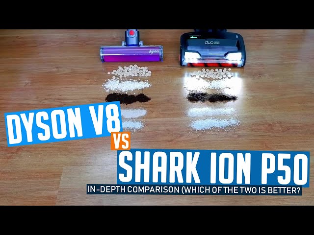 Shark ION P50 vs. Dyson V8: Which Cordless Stick Vacuum Is Better?