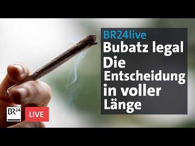 Bubatz jetzt legal: Die Entscheidung in voller Länge | BR24live
