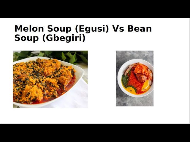 Melon Soup (Egusi) vs Bean Soup (Gbegiri) Prediction Using Decision Tree Algorithm