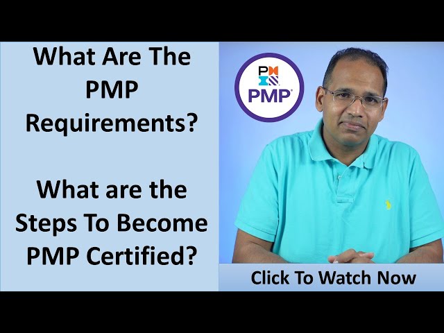 What Are The PMP Requirements? How To Become PMP Certified