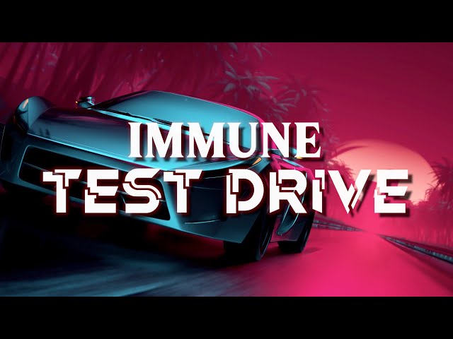 Immune - Test Drive (Official Visualizer)