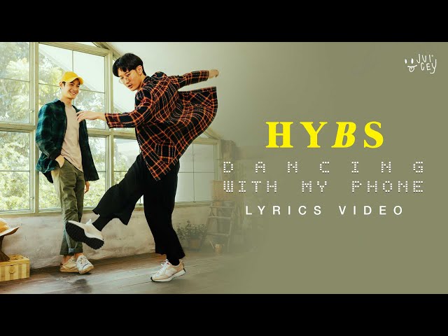 HYBS - Dancing with my phone (Official Lyrics Video)