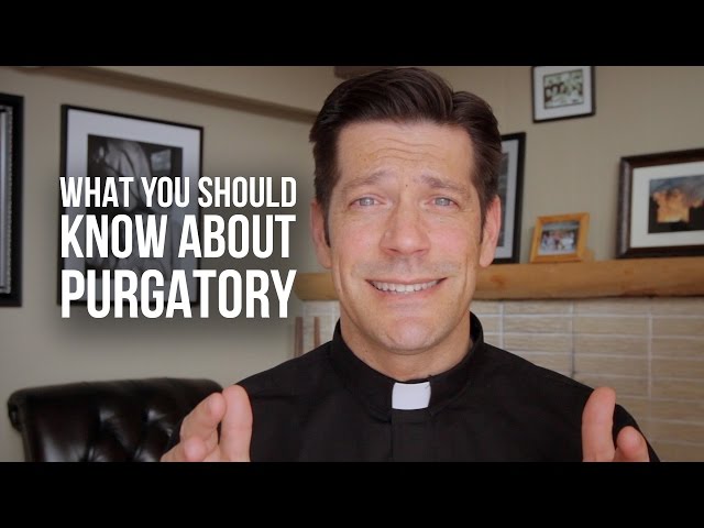 What You Should Know About Purgatory