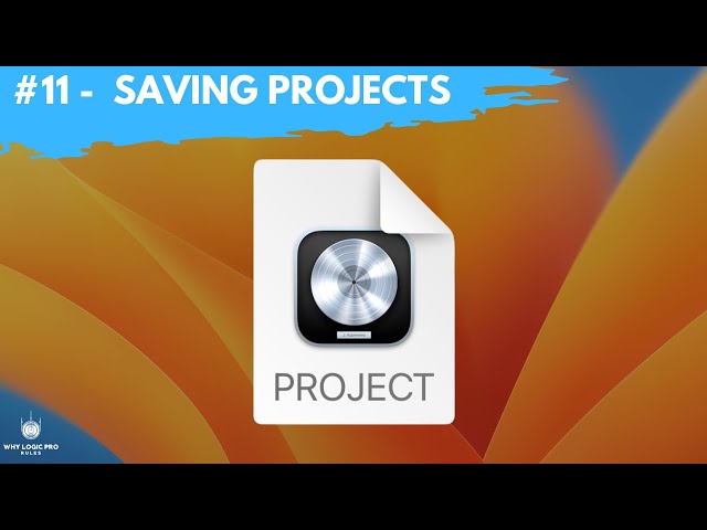 #11 - Saving & Future Proofing Your Projects (Newbie to Ninja - A Beginner's Guide to Logic Pro)