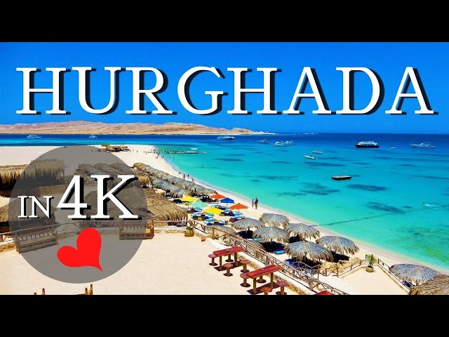 Hurghada in 4K - Egypt
