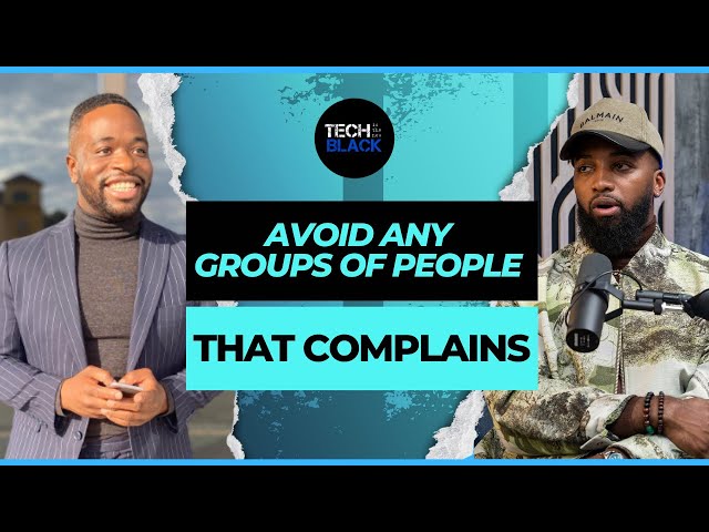 Avoid Any Groups of People that Complain
