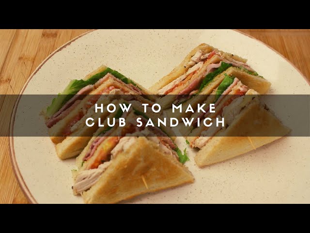 How to Make a Club Sandwich