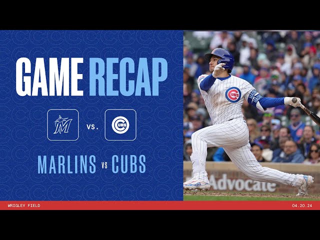 Cubs vs. Marlins Game Highlights | 4/20/24