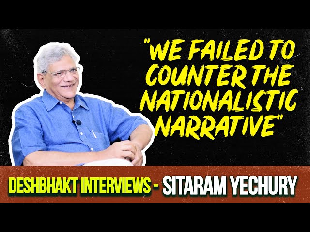 DeshBhakt Interviews - Can the Left ever rise up again? | Sitaram Yechury admits glaring lapses