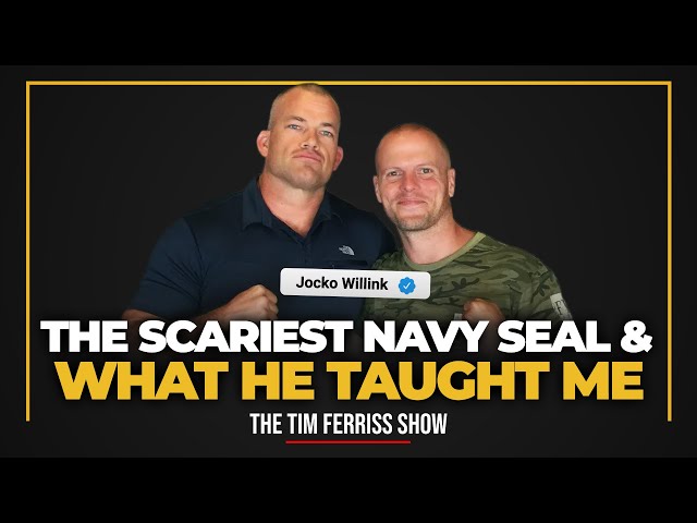 Jocko Willink — The Scariest Navy SEAL Imaginable…And What He Taught Me | The Tim Ferriss Show