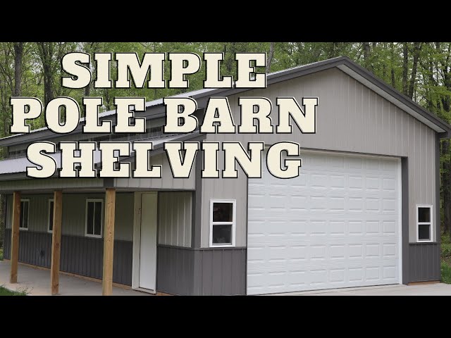 How To Build Easy Pole Barn Shelving