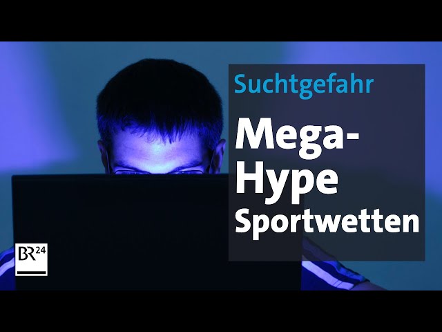 Mega-Hype Sportwetten: Zwischen Profit und Sucht | Die Story | Kontrovers | BR24