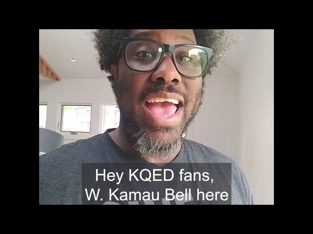 W. Kamau Bell Wants You To Stay Home | KQED