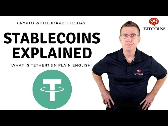 What are Stablecoins? What is Tether?
